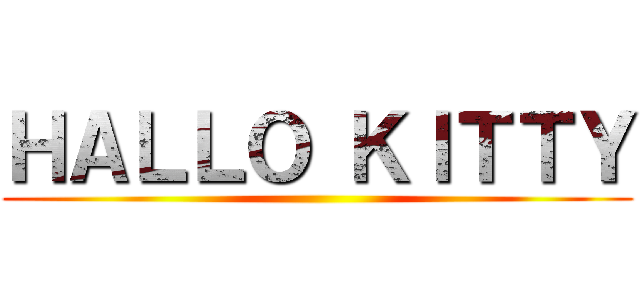 ＨＡＬＬＯ ＫＩＴＴＹ ()
