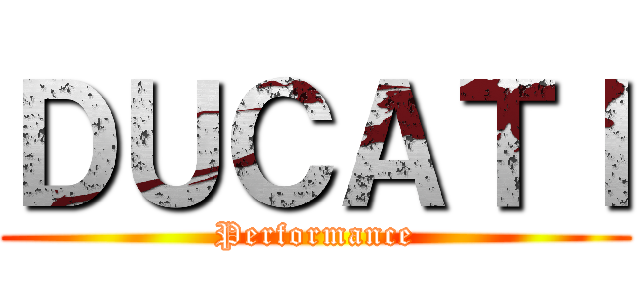 ＤＵＣＡＴＩ (Performance)