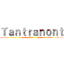Ｔａｎｔｒａｎｏｎｔ (Ken)