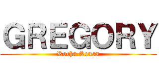 ＧＲＥＧＯＲＹ (Rocha Sousa)