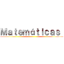 Ｍａｔｅｍáｔｉｃａｓ  (ss)