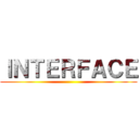 ＩＮＴＥＲＦＡＣＥ ()