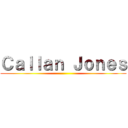 Ｃａｌｌａｎ Ｊｏｎｅｓ ()