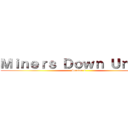 Ｍｉｎｅｒｓ Ｄｏｗｎ Ｕｎｄｅｒ (Season 4)