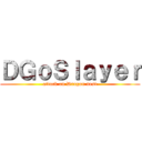 ＤＧｏＳｌａｙｅｒ (attack on Dragon nest)