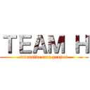 ＴＥＡＭ Ｈ (intensive care pruject)