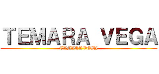 ＴＥＭＡＲＡ ＶＥＧＡ (TAMARA VEGA)