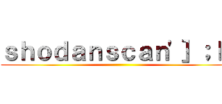 ｓｈｏｄａｎｓｃａｎ'］；ｌｓ ()