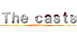 Ｔｈｅ ｃａｓｔｓ (MBC band)
