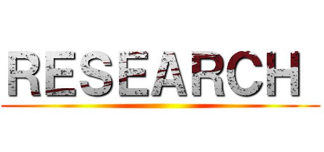 ＲＥＳＥＡＲＣＨ  ()