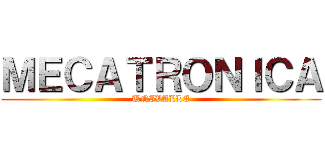 ＭＥＣＡＴＲＯＮＩＣＡ (UNIVALLE)