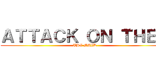 ＡＴＴＡＣＫ ＯＮ ＴＨＥＯ (THE MAID)