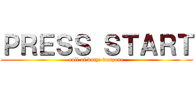 ＰＲＥＳＳ ＳＴＡＲＴ (call of duty: warzone)