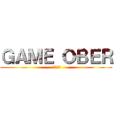 ＧＡＭＥ ＯＢＥＲ (ガメオベラ)