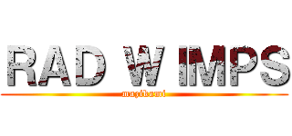ＲＡＤ ＷＩＭＰＳ (mazikami)