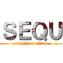 ＳＥＱＵ (attack on titan)