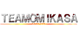 ＴＥＡＭＯＭＩＫＡＳＡ (LOVE YOU)