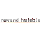 ｒａｗａｎｄ ｈａｌａｂｊａｙ (attack on titan)