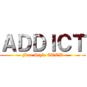 ＡＤＤＩＣＴ (Free Style CREW)