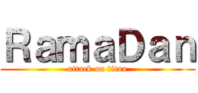ＲａｍａＤａｎ (attack on titan)