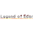 Ｌｅｇｅｎｄ ｏｆ Ｅｄｅｎ (attack on titan)