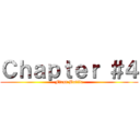 Ｃｈａｐｔｅｒ ＃４ (First Battle)