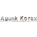 Ａｇｕｎｋ Ｋｏｒａｘ (awokawokawok)