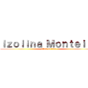 Ｉｚｏｌｉｎａ Ｍｏｎｔｅｉｒｏ (attack on titan)