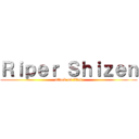 Ｒｉｐｅｒ Ｓｈｉｚｅｎ (attack on titan)