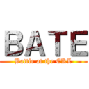 ＢＡＴＥ (Battle at the EKL)