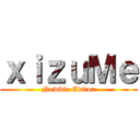 ｘｉｚｕＭｅ (Newbie Editor)