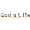 Ｇｏｄ'ｓ Ｌｉｆｅ (The remake)