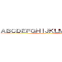 ＡＢＣＤＥＦＧＨＩＪＫＬＭＮＯＰＱＲ (attack on titan)