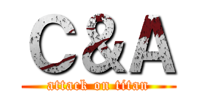 Ｃ＆Ａ (attack on titan)
