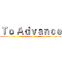 Ｔｏ Ａｄｖａｎｃｅ (attack on titan)