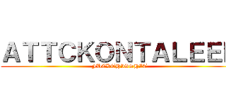 ＡＴＴＣＫＯＮＴＡＬＥＥＮ (FUCKTHISSHIT)