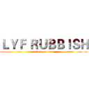 ＬＹＦ ＲＵＢＢＩＳＨ (attack on titan)