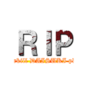 ＲＩＰ (playerkill DAISUKI player)