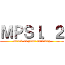 ＭＰＳＩ．２ (attack on your saturday)