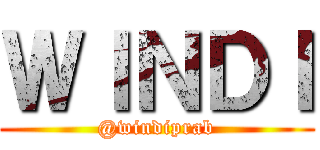 ＷＩＮＤＩ (@windiprab)