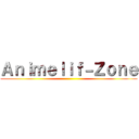 Ａｎｉｍｅｌｉｆ－Ｚｏｎｅ ()