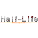 Ｈａｌｆ－Ｌｉｆｅ (Attack on headcrab)