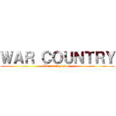 ＷＡＲ ＣＯＵＮＴＲＹ (IP idealtop.ddo.jp)