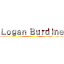 Ｌｏｇａｎ Ｂｕｒｄｉｎｅ ()