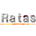 Ｒａｔａｓ (ratas)