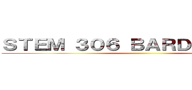 ＳＴＥＭ ３０６ ＢＡＲＤＡＧＵＬＡＮ ()