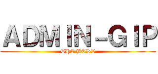 ＡＤＭＩＮ－ＧＩＰ (THE BEST)