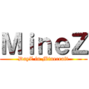 ＭｉｎｅＺ (DayZ in Minecraft)