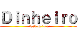 Ｄｉｎｈｅｉｒｏ (attack on luigi)