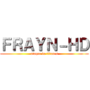 ＦＲＡＹＮ－ＨＤ (ataque de titanes)